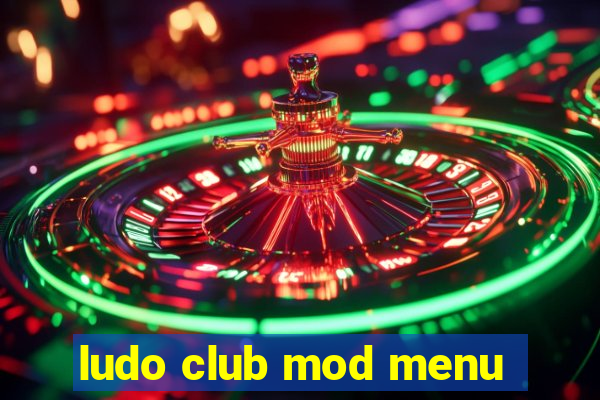 ludo club mod menu